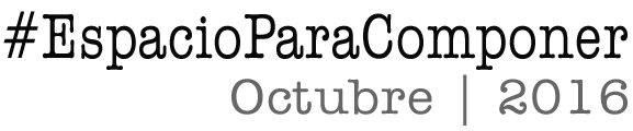 #EspacioParaComponer